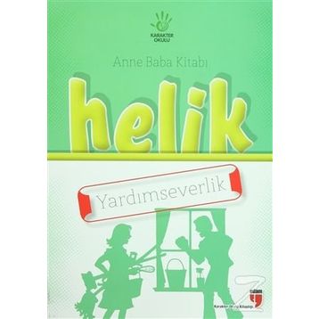 Helik - Yardımseverlik - Alpaslan Durmuş Neriman Karatekin İbrahim Halil Ekşi Hatice Işılak Durmuş Mustafa Otrar Pınar Koç Yıldırım