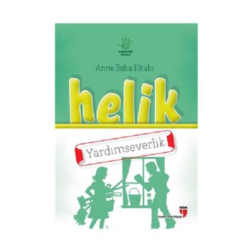 Helik - Yardımseverlik - Alpaslan Durmuş Neriman Karatekin İbrahim Halil Ekşi Hatice Işılak Durmuş Mustafa Otrar Pınar Koç Yıldırım