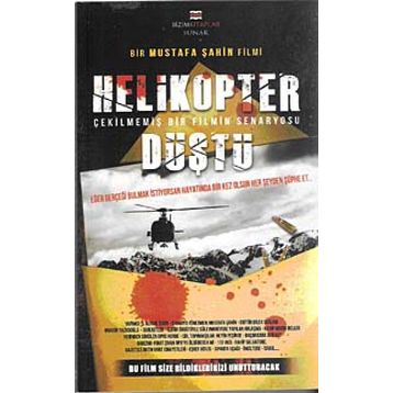 HELIKOPTER DÜŞTÜ - MUSTAFA ŞAHİN