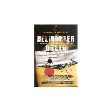 HELIKOPTER DÜŞTÜ - MUSTAFA ŞAHİN
