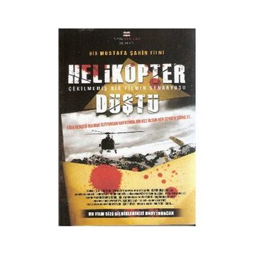 HELIKOPTER DÜŞTÜ - MUSTAFA ŞAHİN