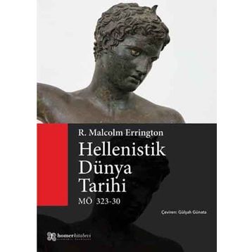 Hellenistik Dünya Tarihi - R. Malcolm Errington