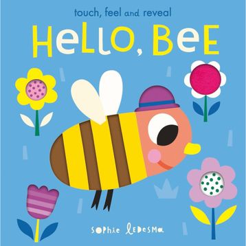 Hello Bee Touch Feel and Reveal - Isabel Otter
