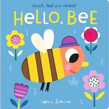 Hello Bee Touch Feel and Reveal - Isabel Otter