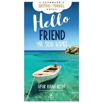 Hello Friend-Ya sou vre! - Ufuk Kaan Altın