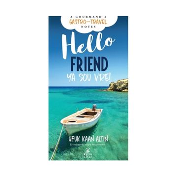 Hello Friend-Ya sou vre! - Ufuk Kaan Altın