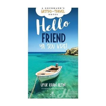 Hello Friend-Ya sou vre! - Ufuk Kaan Altın