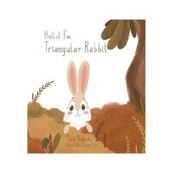 Hello I'm Triangular Rabbit - Tuçe Bakan