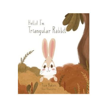 Hello I'm Triangular Rabbit - Tuçe Bakan