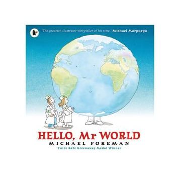 Hello Mr World - Walker Books
