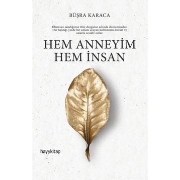 Hem Anneyim İnsan - Büşra Karaca
