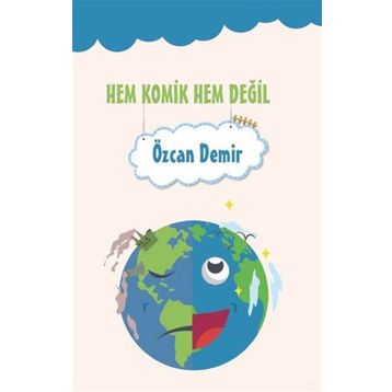 Hem Komik Hem Değil - Özcan Demir