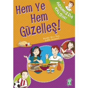 HEM YE HEM GÜZELLEŞ! - MICHELE MIRA PONS