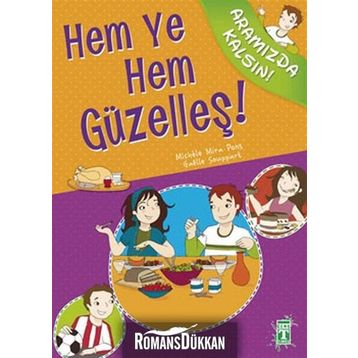 HEM YE HEM GÜZELLEŞ! - MICHELE MIRA PONS
