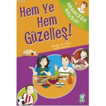 HEM YE HEM GÜZELLEŞ! - MICHELE MIRA PONS