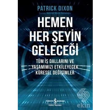 Hemen Her Şeyin Geleceği - Patrick Dixon
