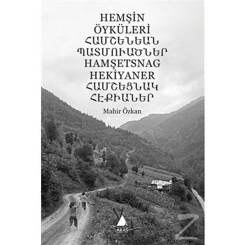 Hemşin Öyküleri - Mahir Özkan