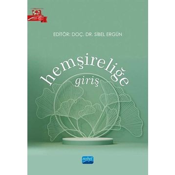 Hemşireliğe Giriş - Ayla Dikmen