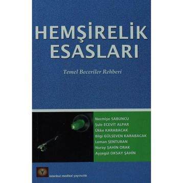 HEMŞİRELİK ESASLARI TEMEL BECERILER REHBERI - NECMIYE SABUNCU