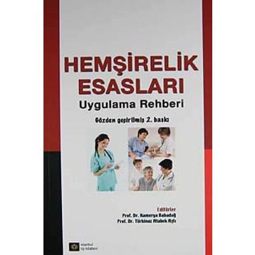 Hemşirelik Esasları - Uygulama Rehberi - Kolektif