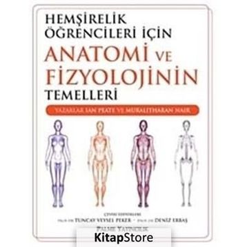 Hemşirelik Öğrencileri İçin Anatomi ve Fizyolojinin Temelleri - Lan Peate