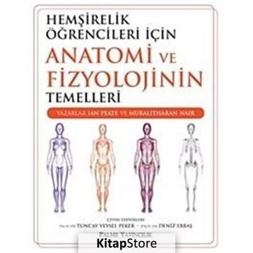 Hemşirelik Öğrencileri İçin Anatomi ve Fizyolojinin Temelleri - Lan Peate