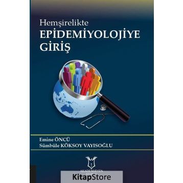Hemşirelikte Epidemiyolojiye Giriş - Emine Öncü
