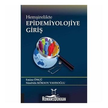 Hemşirelikte Epidemiyolojiye Giriş - Emine Öncü