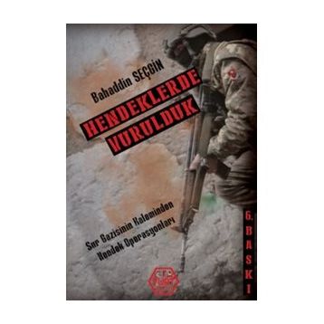 Hendeklerde Vurulduk - Bahaddin Seçgin