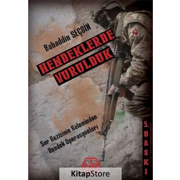 Hendeklerde Vurulduk - Bahaddin Seçgin