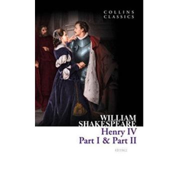 HENRY IV PART I & PART II (COLLINS CLASSICS) - WILLIAM SHAKESPEARE
