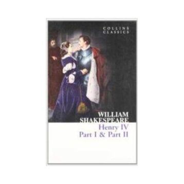 HENRY IV PART I & PART II (COLLINS CLASSICS) - WILLIAM SHAKESPEARE