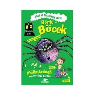 HENRY'NIN EVI: BÖRTÜ - BÖCEK - PHILIP ARDAGH