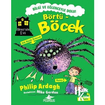 HENRY'NIN EVI: BÖRTÜ - BÖCEK - PHILIP ARDAGH