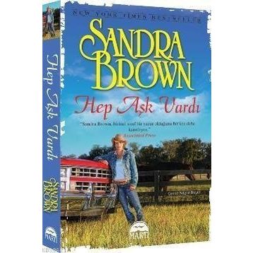 HEP AŞK VARDI - SANDRA BROWN