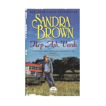 HEP AŞK VARDI - SANDRA BROWN