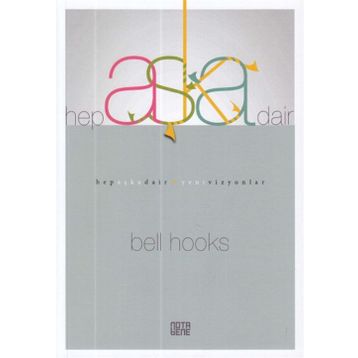 Hep Aşka Dair - Bell Hooks
