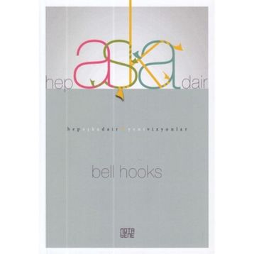 Hep Aşka Dair - Bell Hooks