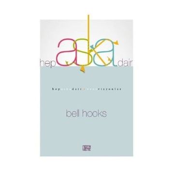 Hep Aşka Dair - Bell Hooks