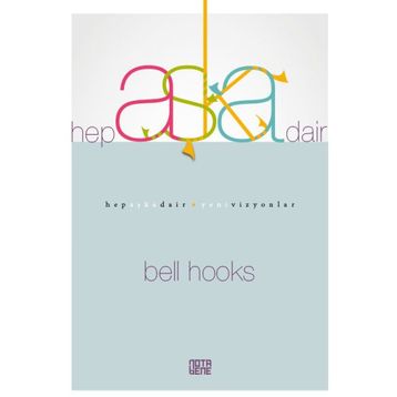 Hep Aşka Dair - Bell Hooks