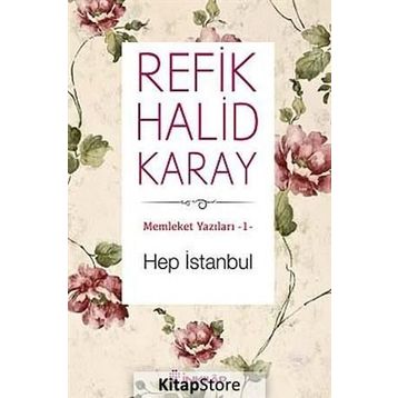 Hep İstanbul - Refik Halid Karay