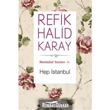 Hep İstanbul - Refik Halid Karay