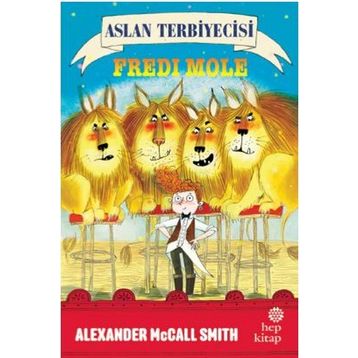 Hep Kitap Aslan Terbiyecisi Fredi Mole