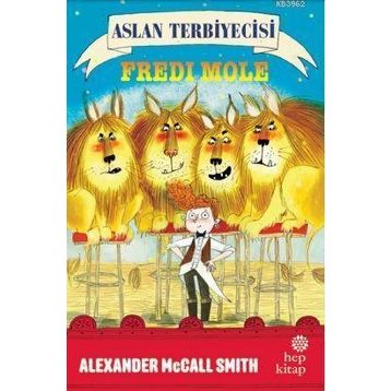 Hep Kitap Aslan Terbiyecisi Fredi Mole
