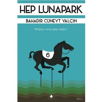 Hep Lunapark - Bahadır Cüneyt Yalçın