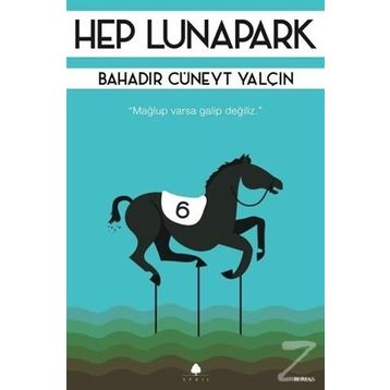 Hep Lunapark - Bahadır Cüneyt Yalçın