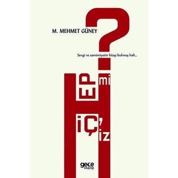 Hep mi Hiçiz - M. Mehmet Güney