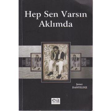 HEP SEN VARSIN AKLIMDA - ŞENER DANYILDIZ