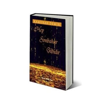 Hep Sonbahar Gibidir - Kamuran Demir