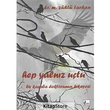 HEP YALNIZ UÇTU - M. ZÜHTÜ TARHAN